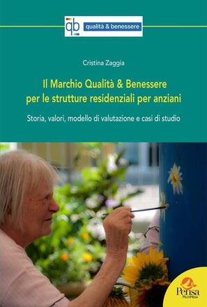 Letture suggerite: "Il Marchio Qualità & Benessere per le strutture residenziali per anziani."